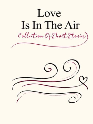 cover image of Love Is In the Air
